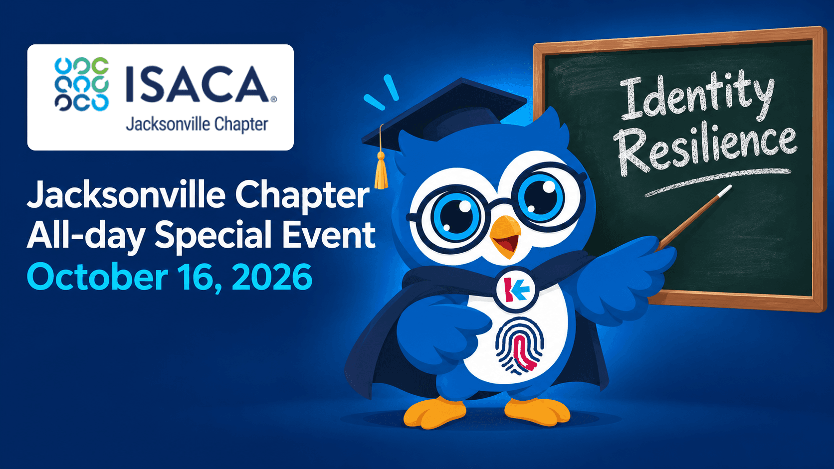 Professor Backie points to Identity Resilience on a chalkboard beside the ISACA Jacksonville Chapter logo and the October 16, 2026 event details.